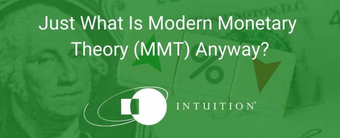 Just What Is Modern Monetary Theory (MMT) Anyway_