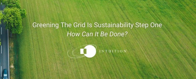 Greening The Grid Is Sustainability Step One How Can It Be Done_