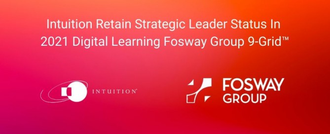 Intuition Retain Strategic Leader Status In 2021 Digital Learning Fosway Group 9-Grid™ (1)