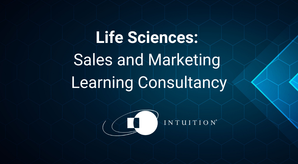Life Sciences Sales and Marketing Learning Consultancy Intuition