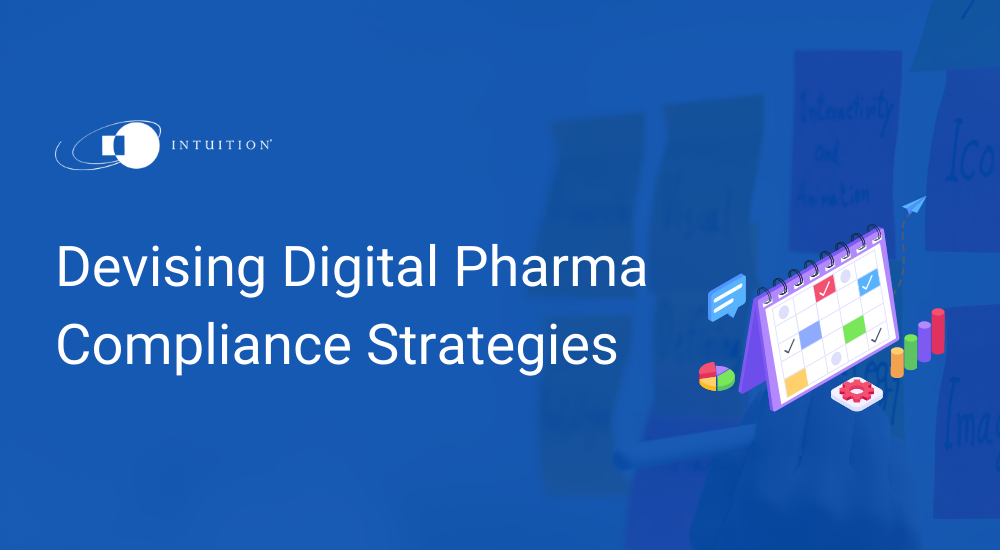 Devising Digital Pharma Compliance Strategies