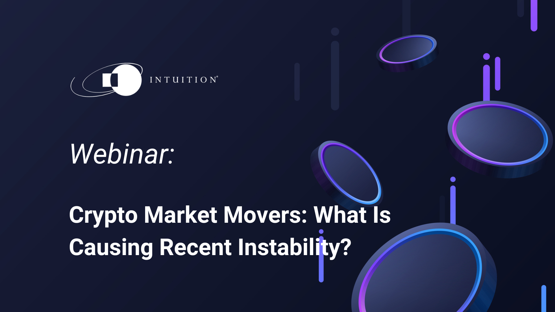 Crypto Market Movers What Is Causing Recent Instability? Intuition