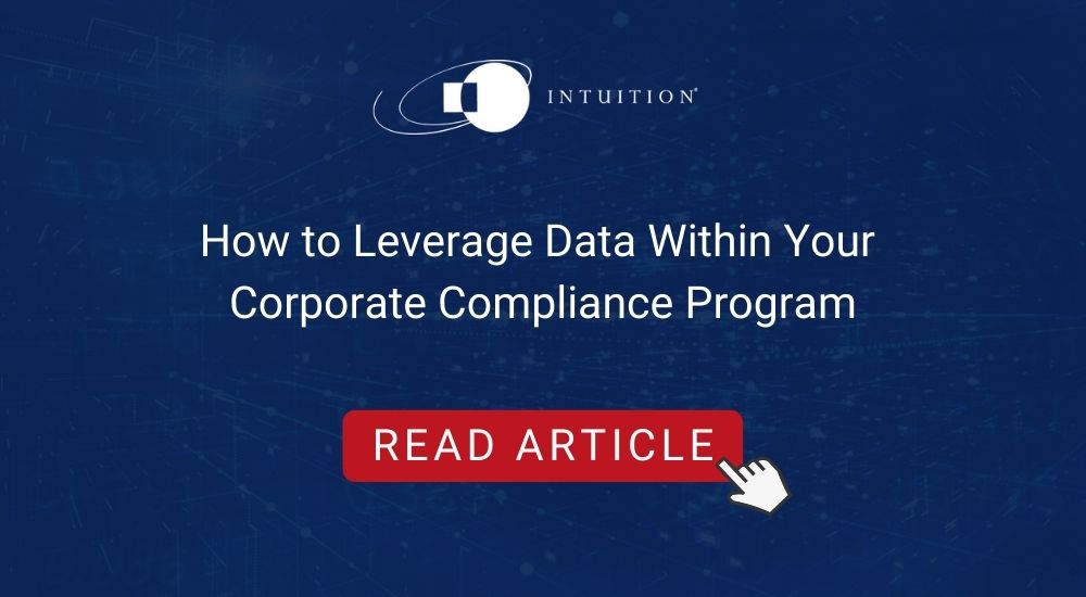 How to Leverage Data Within Your Corporate Compliance Program