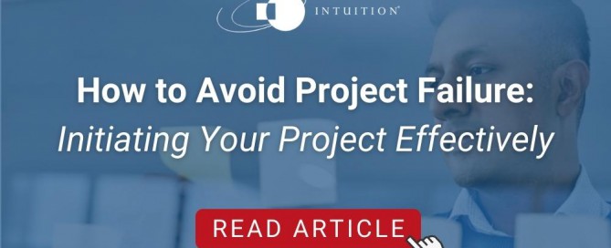 How to Avoid Project Failure Initiating Your Project Effectively