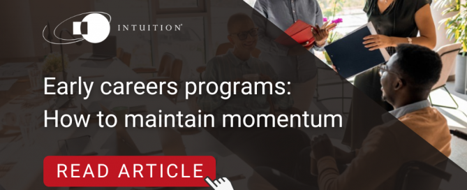 Early careers programs How to maintain momentum