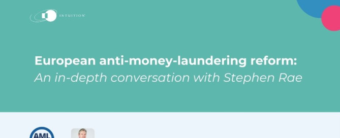 European anti-money-laundering reform An in-depth conversation with Stephen Rae