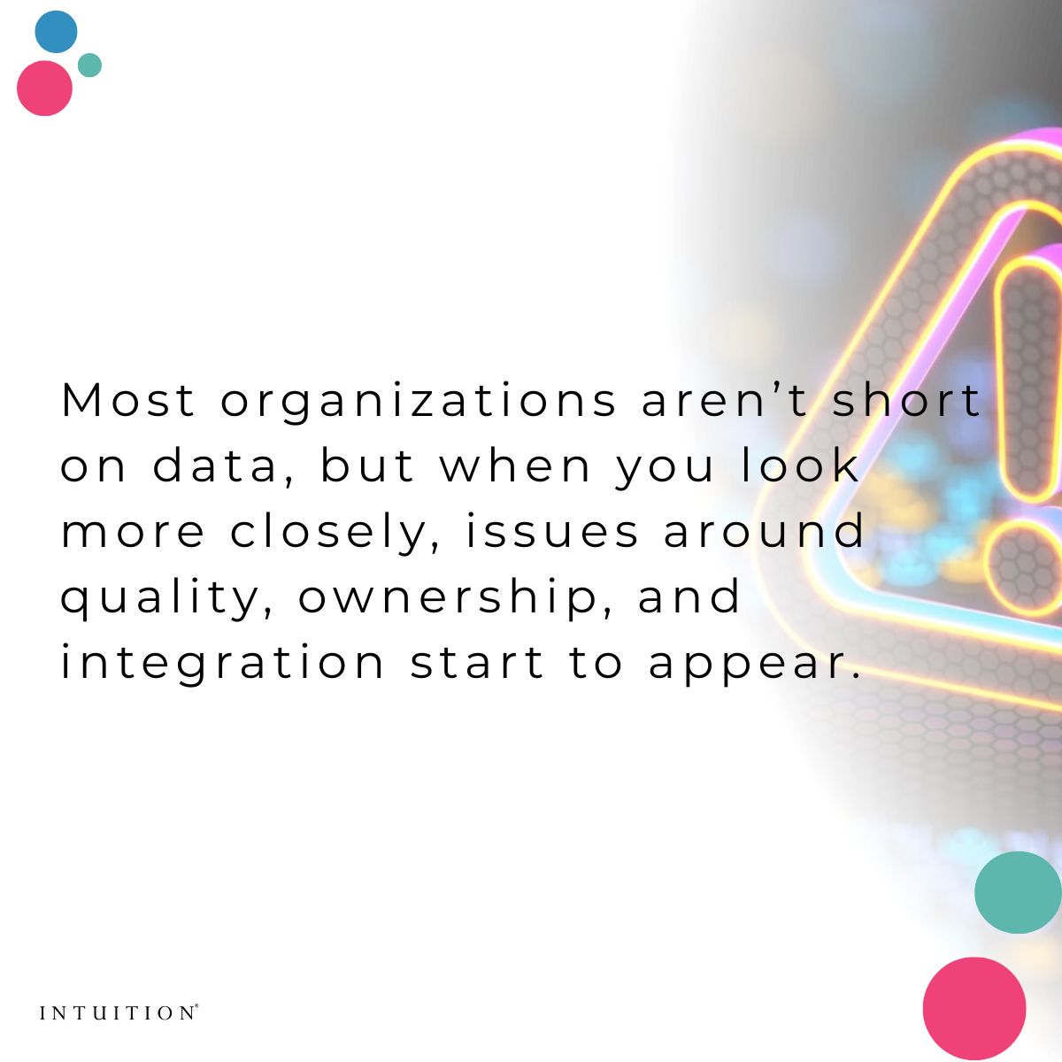 Most organizations aren’t short on data, but when you look more closely, issues around quality, ownership, and integration start to appear.
